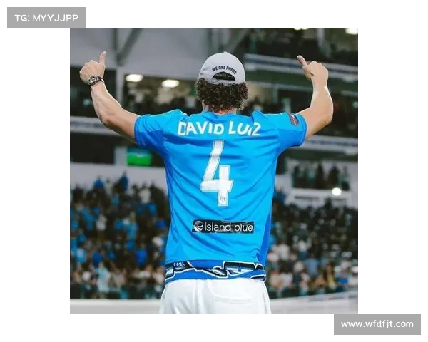 从大卫路易斯落选谈球队选拔标准的变化与考量