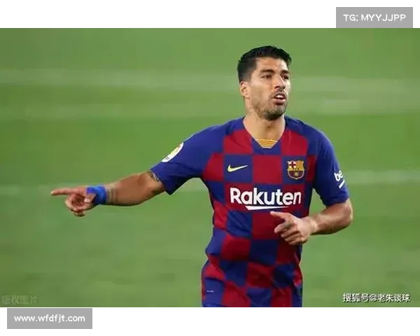 巴萨为何决意送走苏亚雷斯深度解析球队重建与战术调整背后的真相